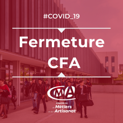 #COVID-19 Fermeture des CFA des CMA à compter du lundi 16 mars : le point sur les mesures et les conséquences