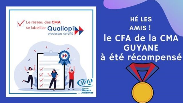 Le CFA de la CMA Guyane a obtenu le label QUALIOPI