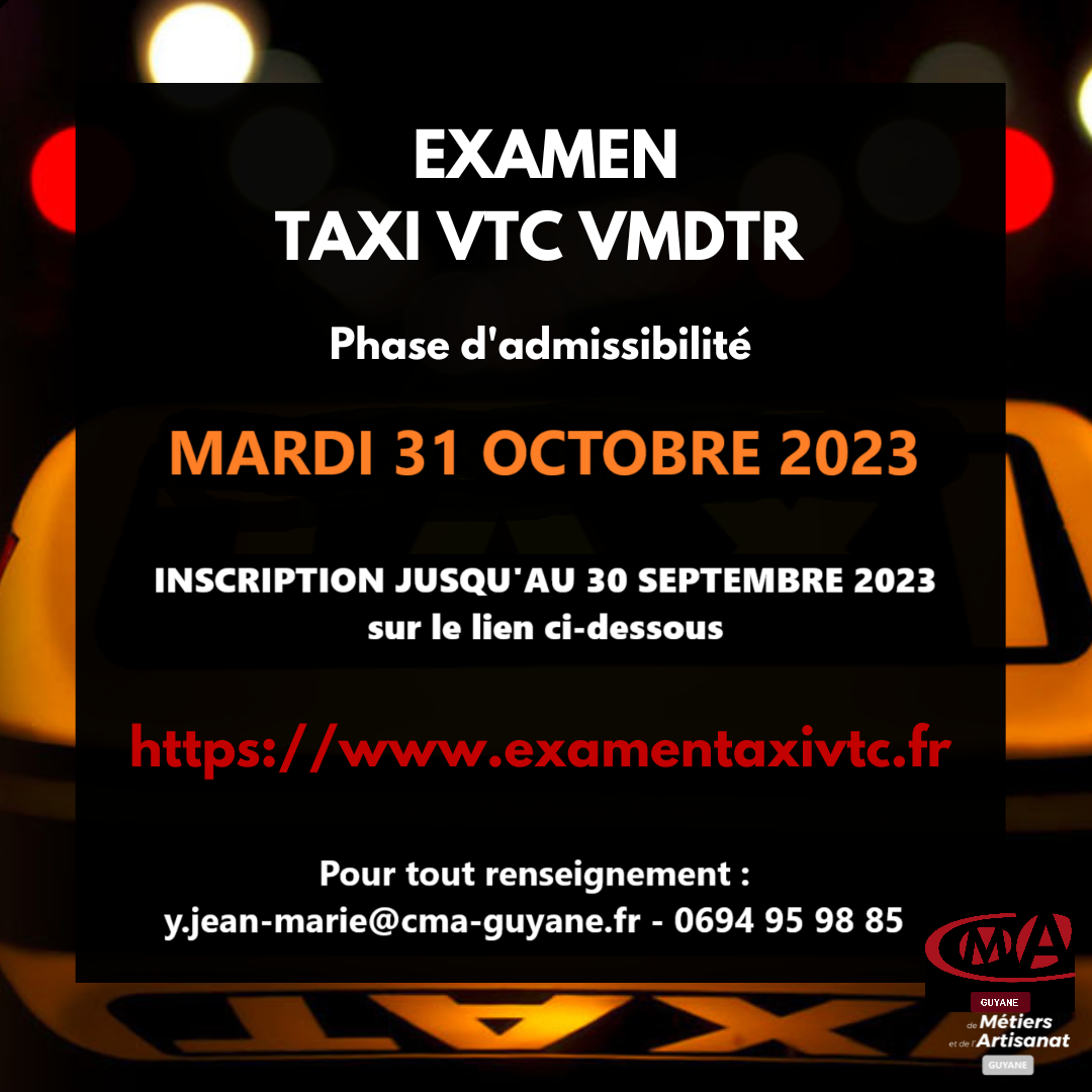 EXAMENS TAXI VTC VDMR 31 Octobre 2023 – CMA GUYANE